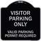 Signmission Parking Area Visitors Parking Valid Parking Permit Required Aluminum Sign, 18" x 18", BS-1818-23470 A-DES-BS-1818-23470 - alternate 1